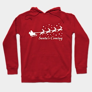 CHRISTMAS SANTA'S COMING Hoodie